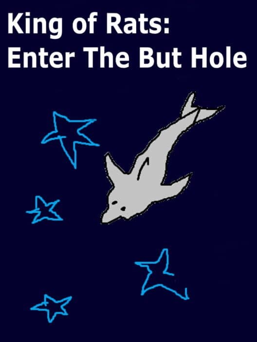 Обложка King of Rats: Enter the But Hole