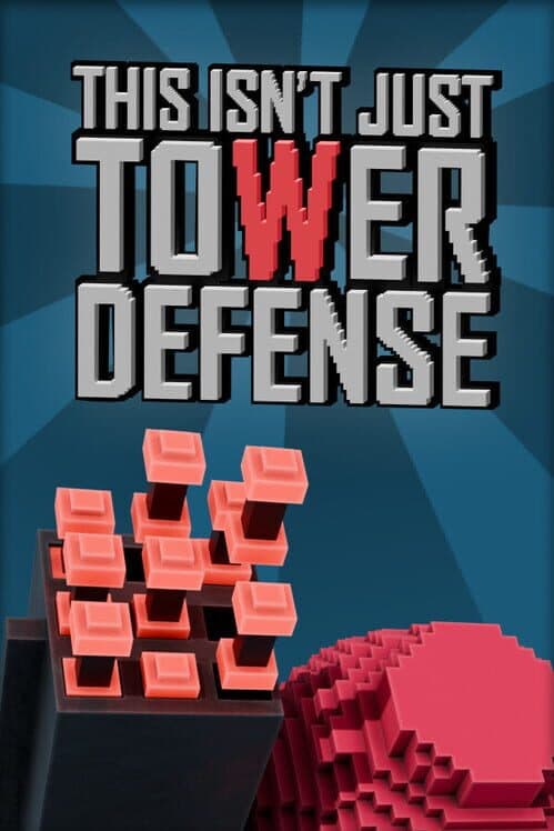 Обложка This Isn't Just Tower Defense
