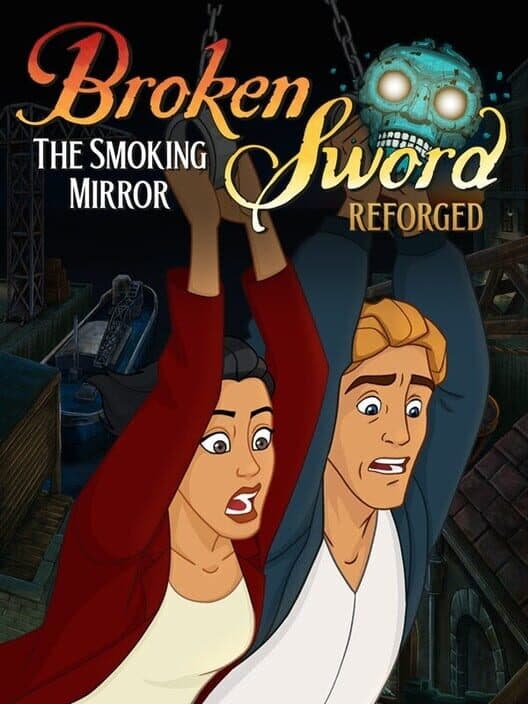 Обложка Broken Sword: The Smoking Mirror - Reforged