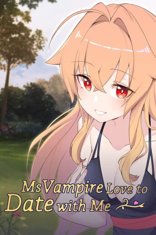 Обложка Ms Vampire Love to Date With Me