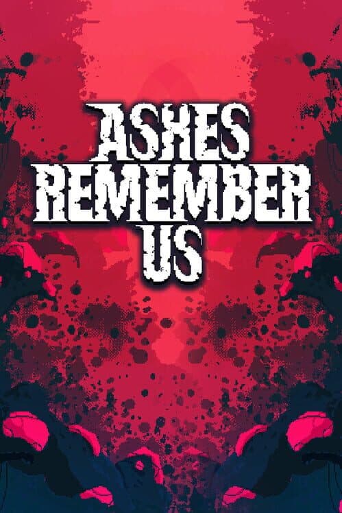 Обложка Ashes Remember Us