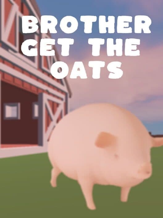 Обложка Brother, Get the Oats