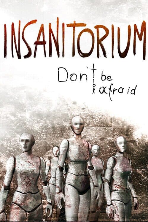 Обложка Insanitorium: Don’t Be Afraid