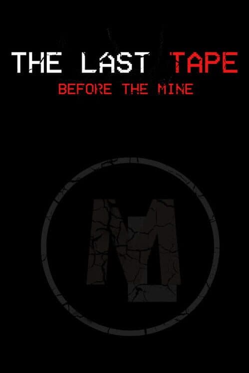 Обложка The Last Tape: Before the Mine