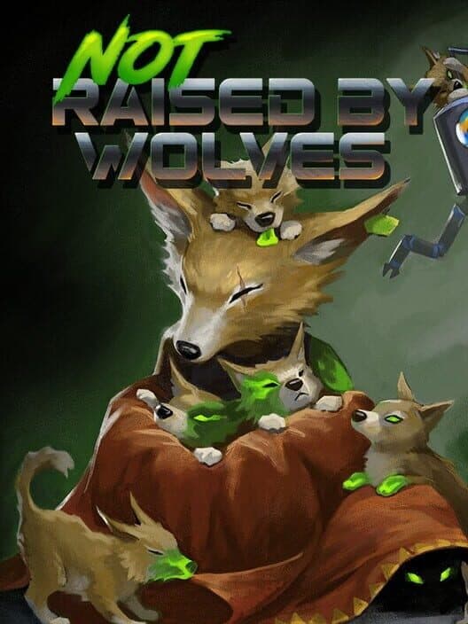 Обложка Not Raised by Wolves