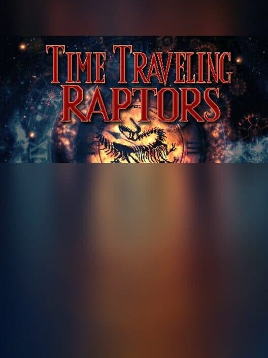 Обложка Time Traveling Raptors