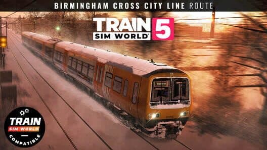 Обложка Train Sim World 5: Birmingham Cross-City Line: Lichfield - Bromsgrove & Redditch Route Add-On