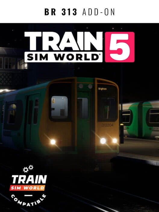 Обложка Train Sim World 5: Southern BR Class 313 EMU