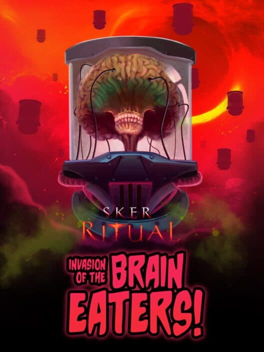 Обложка Sker Ritual: Invasion of the Brain Eaters