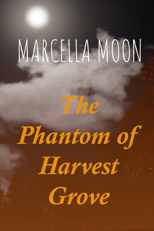 Обложка Marcella Moon: The Phantom of Harvest Grove
