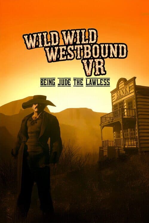 Обложка Wild Wild Westbound VR: Being Jude the Lawless