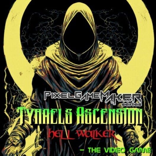 Обложка Pixel Game Maker Series Tyraels Ascension: Hell Walker - The Video Game