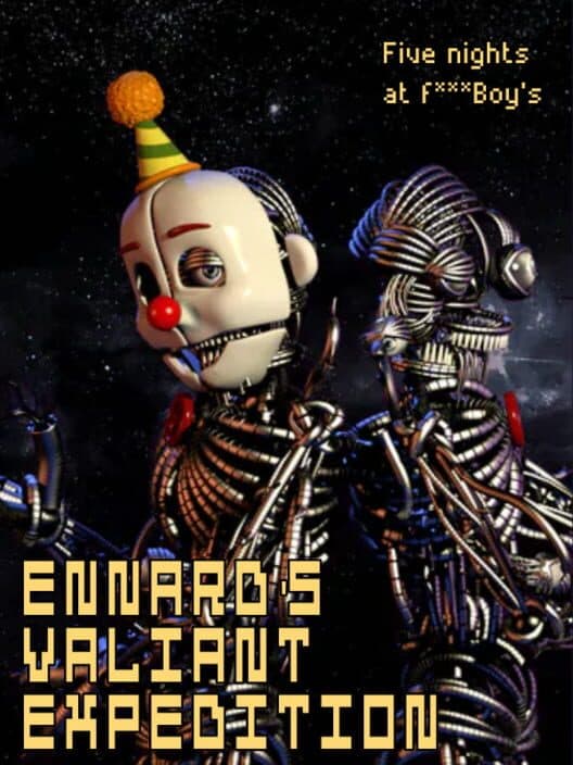 Обложка Five Nights at F**kboys: Ennard's Valiant Expedition