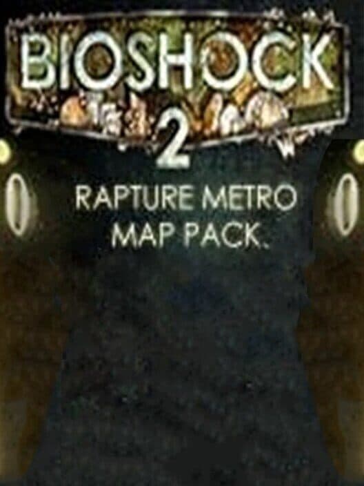 Обложка BioShock 2: Rapture Metro Pack