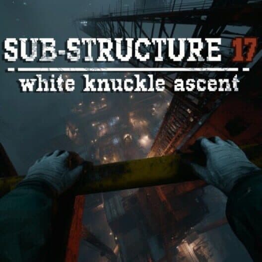 Обложка Sub-Structure 17: White Knuckle Ascent