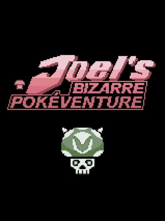 Обложка Joel's Bizarre Pokéventure