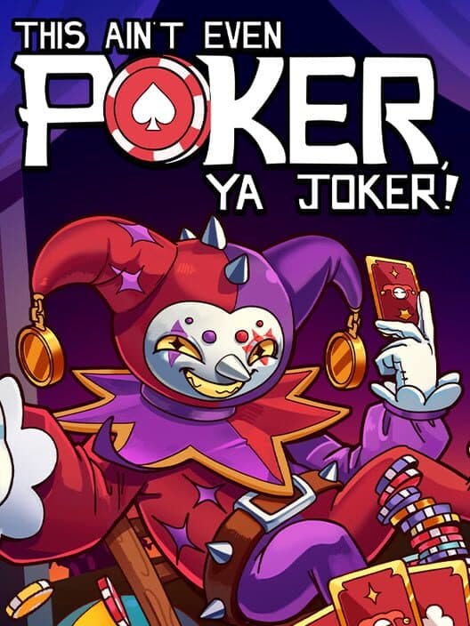 Обложка This Ain’t Even Poker, Ya Joker