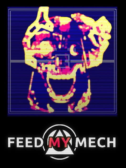 Обложка Feed My Mech