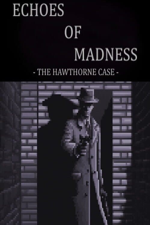 Обложка Echoes of Madness: The Hawthorne Case