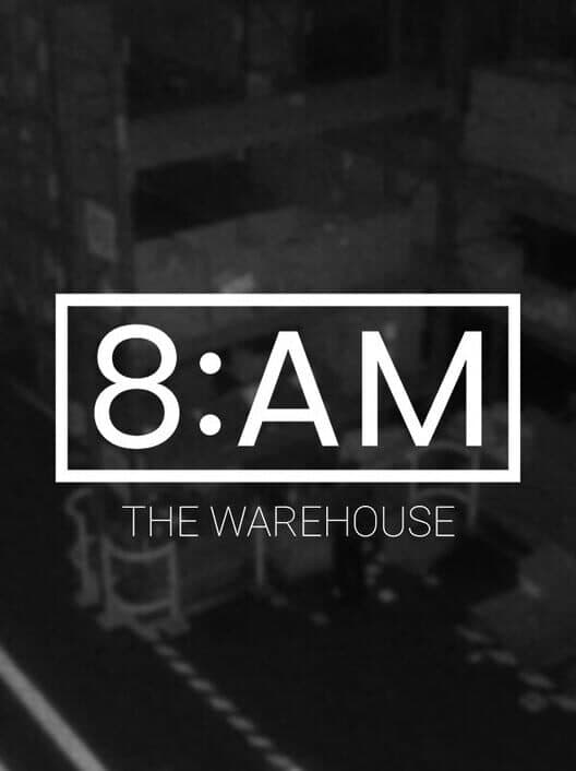 Обложка 8AM: The Warehouse