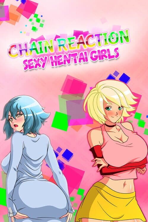 Обложка Chain Reaction: Sexy Hentai Girls