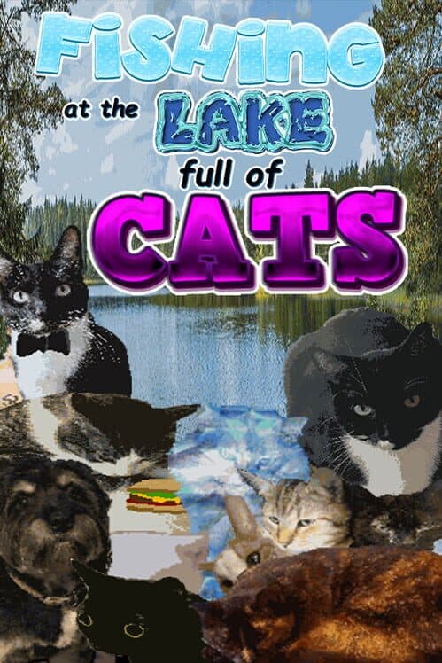Обложка Fishing at the Lake Full of Cats