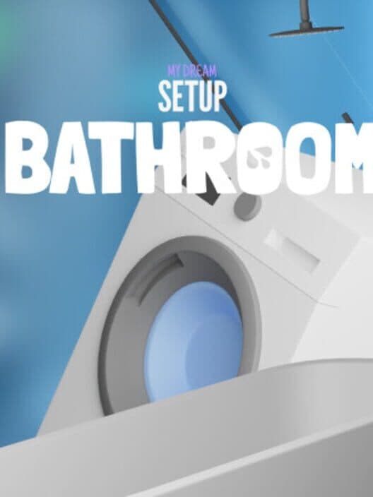Обложка My Dream Setup: Bathroom DLC