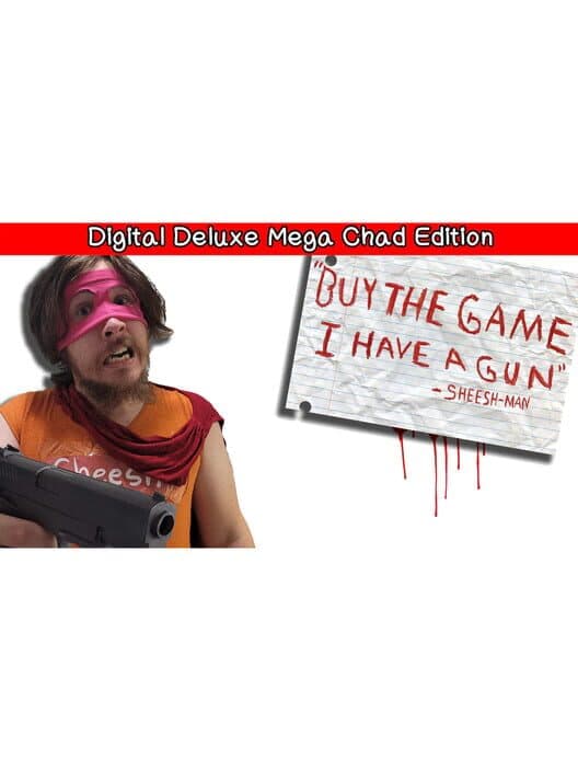 Обложка Buy the Game, I Have a Gun: Sheesh-Man - Digital Deluxe Mega Chad Edition