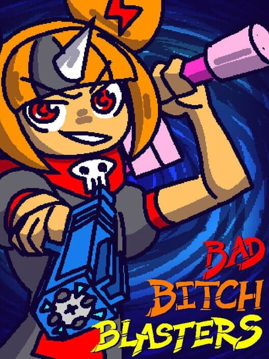 Обложка Bad Bitch Blasters