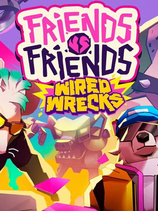 Обложка Friends vs. Friends: Wired Wrecks