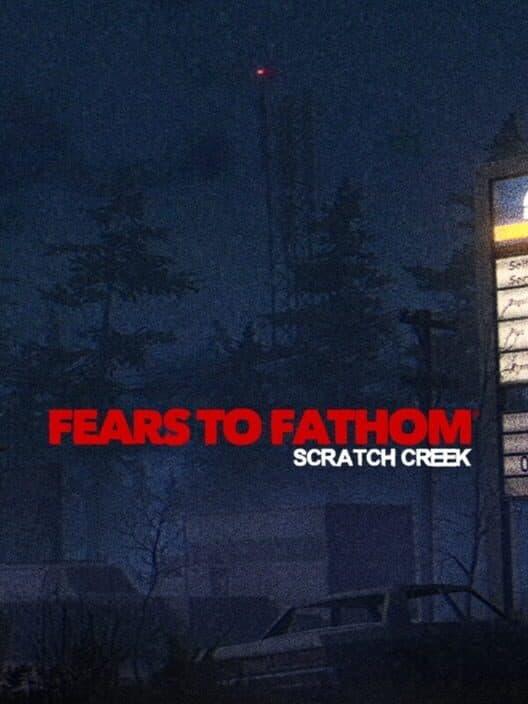 Обложка Fears to Fathom: Scratch Creek
