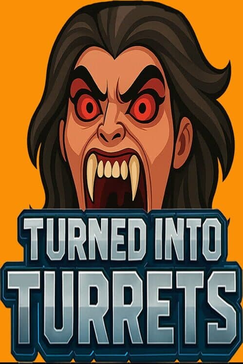 Обложка Turned Into Turrets