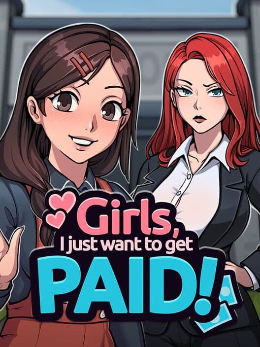Обложка Girls, I Just Want to Get Paid!