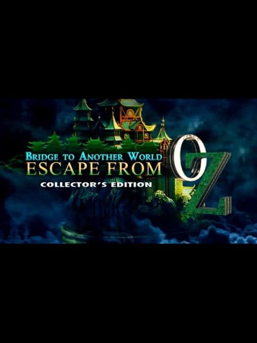 Обложка Bridge to Another World: Escape From Oz Collector's Edition