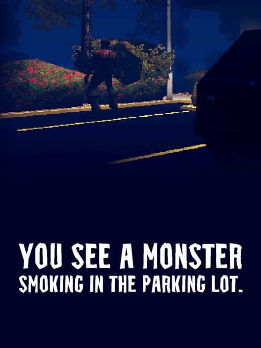 Обложка You See a Monster Smoking in the Parking Lot