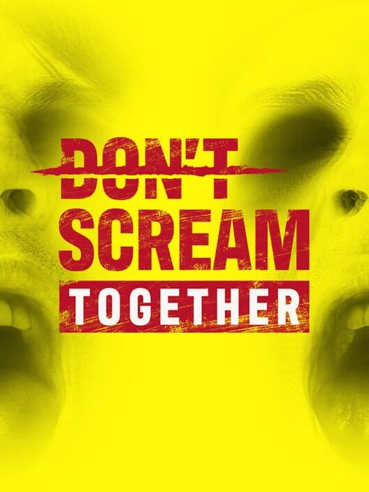 Обложка Don't Scream Together
