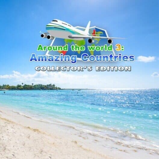 Обложка Around the World 3: Amazing Countries - Collector's Edition