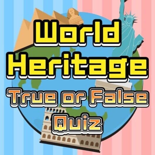 Обложка World Heritage True or False Quiz