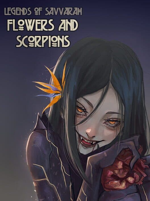 Обложка Legends of Savvarah: Flowers and Scorpions