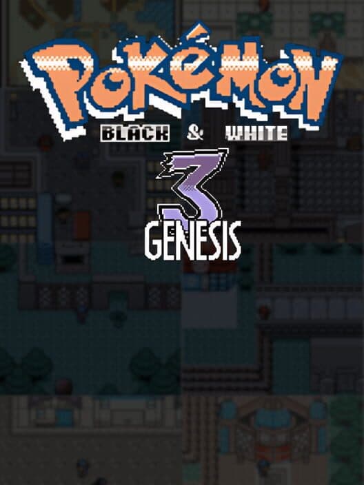 Обложка Pokémon Black & White 3: Genesis