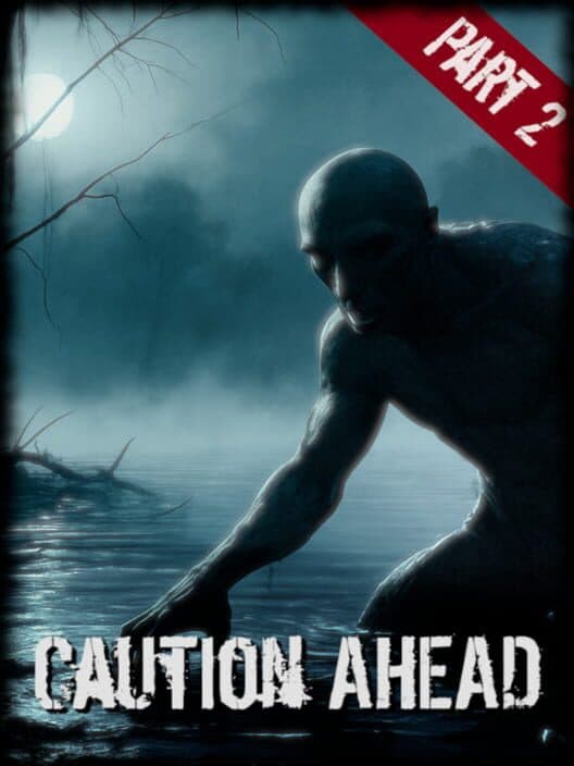Обложка Caution Ahead: Part 2