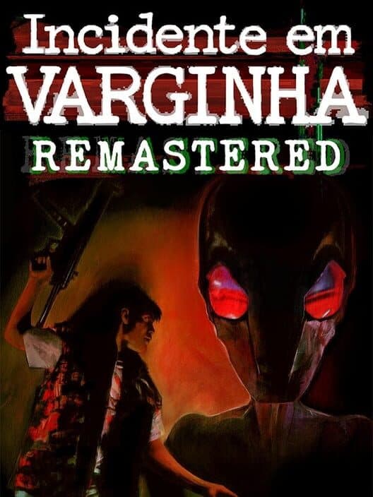 Обложка Incidente em Varginha Remastered