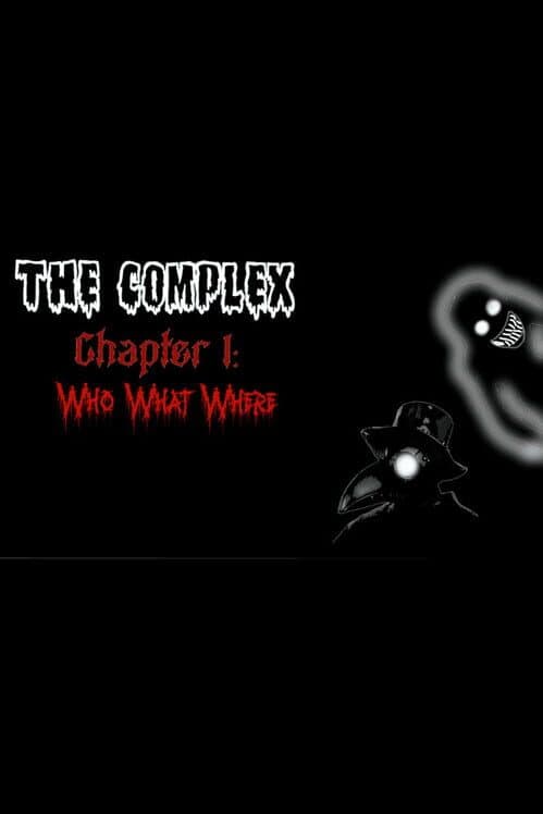 Обложка The Complex Chapter 1: Who, What, Where?