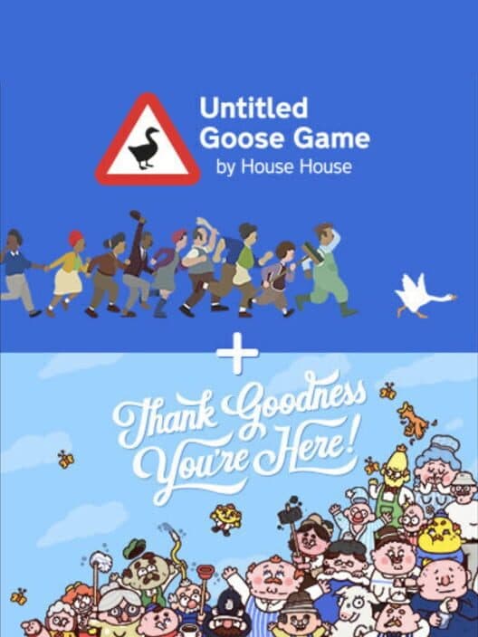 Обложка Untitled Goose Game & Thank Goodness You're Here! Bundle