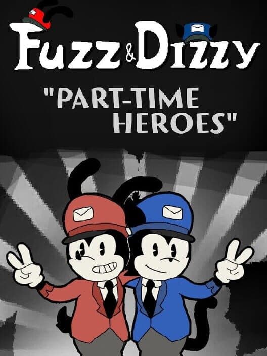 Обложка Fuzz & Dizzy: Part-time Heroes