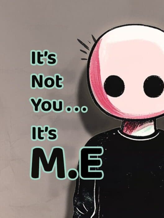 Обложка It's Not You, It's M.E
