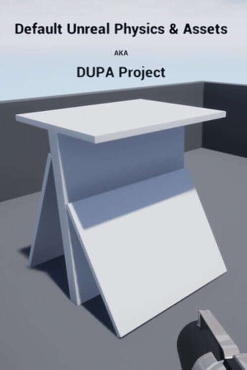 Обложка Default Unreal Physics and Assets AKA DUPA Project
