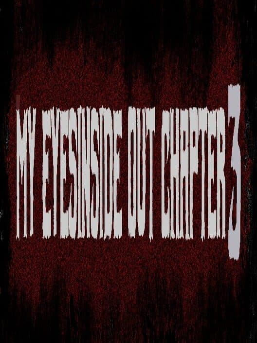 Обложка My Eyes Inside Out Chapter Three
