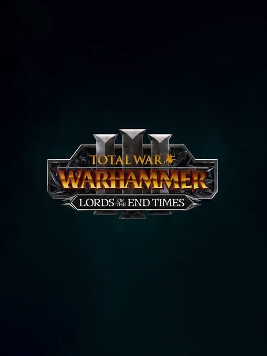 Обложка Total War: Warhammer III - Lords of the End Times