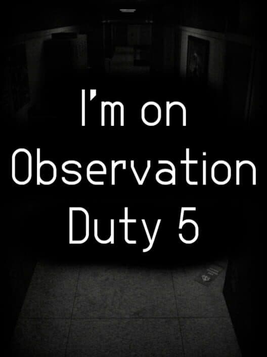 Обложка I'm on Observation Duty 5